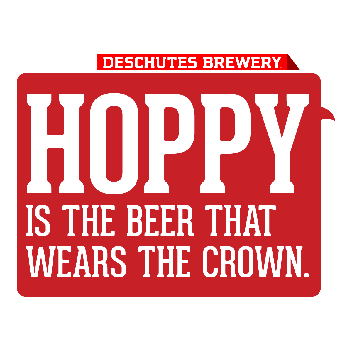 HOPPY Is the Beer that wears the Crown.